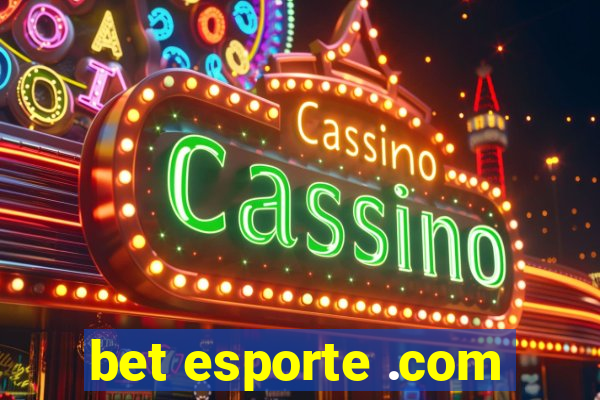 bet esporte .com